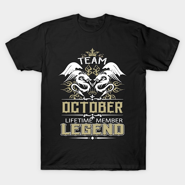 October Name T Shirt -  Team October Lifetime Member Legend Name Gift Item Tee T-Shirt by yalytkinyq